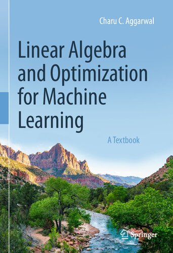 Linear Algebra and Optimization for Machine Learning: A Textbook