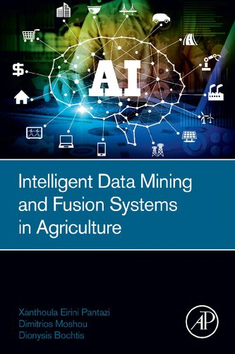 Intelligent Data Mining and Fusion Systems in Agriculture