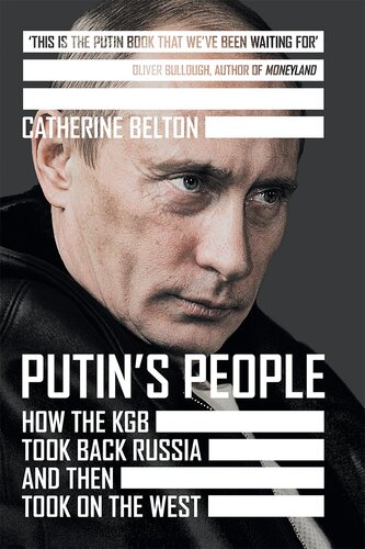 Putin's People: How the KGB Took Back Russia and Then Took On the West