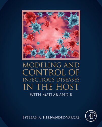 Modeling and Control of Infectious Diseases in the Host: With MATLAB and R