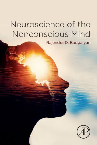 Neuroscience of the Nonconscious Mind