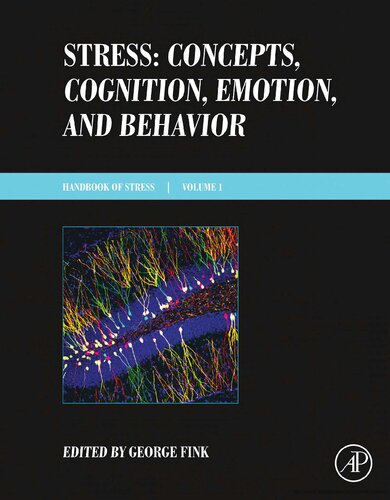 Stress: Concepts, Cognition, Emotion, and Behavior: Handbook of Stress Series, Volume 1