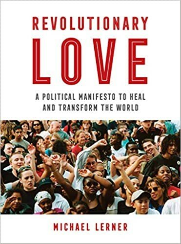 Revolutionary Love ; A Political Manifesto to Heal and Transform the World