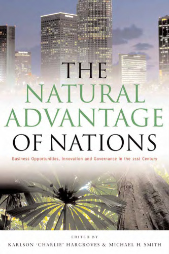 The natural advantage of nations: business opportunities, innovation, and governance in the 21st century