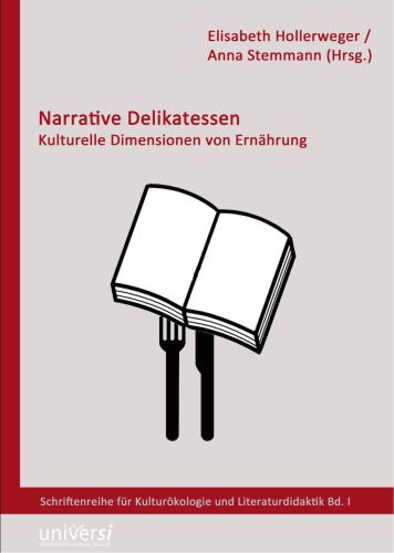 Narrative Delikatessen Kulturelle Dimensionen von Ernährung
