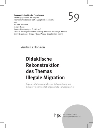Didaktische Rekonstruktion des Themas illegale Migration : argumentationsanalytische Untersuchung von Schüler*innenvorstellungen im Fach Geographie