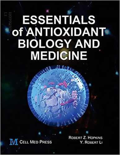 Essentials of Antioxidant Biology and Medicine
