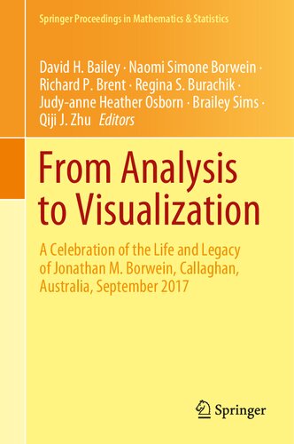 From Analysis to Visualization: A Celebration of the Life and Legacy of Jonathan M. Borwein, Callaghan, Australia, September 2017 ()