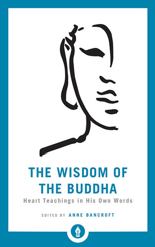 The Wisdom of the Buddha: Heart Teachings in His Own Words ( Book 12)