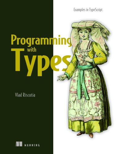 Programming with Types: Examples in TypeScript