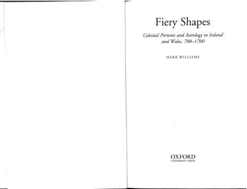 Fiery Shapes: Celestial Portents and Astrology in Ireland and Wales, 700-1700