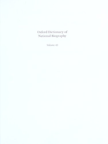 Oxford Dictionary of National Biography - volume 43 Patel–Phelips