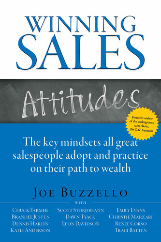 Winning Sales Attitudes: The Key Mindsets All Great Salespeople Adopt And Practice On Their Path To Wealth