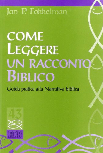Come leggere un racconto biblico. Guida pratica alla narrativa biblica
