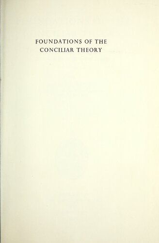 Foundations of the Conciliar Theory: The Contribution of the Medieval Canonists from Gratian to the Great Schism