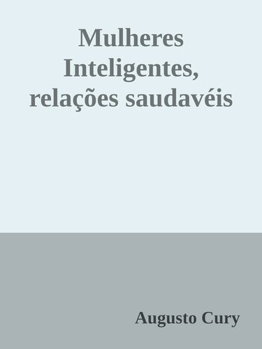 Mulheres Inteligentes, relações saudavéis