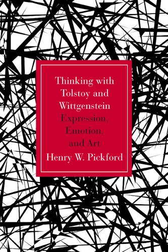 Thinking with Tolstoy and Wittgenstein: Expression, Emotion, and Art