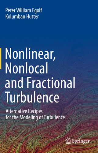 Nonlinear, Nonlocal and Fractional Turbulence: Alternative Recipes for the Modeling of Turbulence