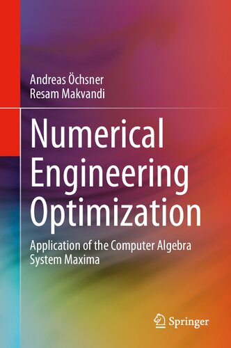Numerical Engineering Optimization: Application of the Computer Algebra System Maxim: Application of the Computer Algebra System Maxima
