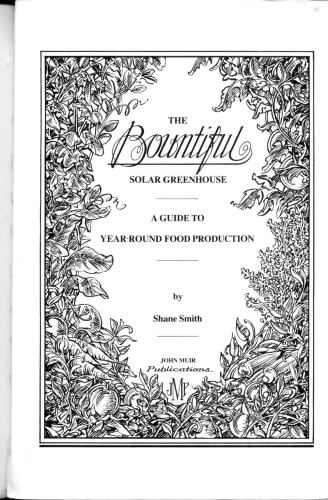 The bountiful solar greenhouse: a guide to year-round food production