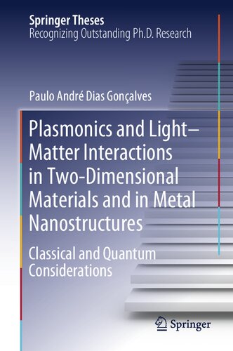 Plasmonics and Light-Matter Interactions in Two-Dimensional Materials and in Metal Nanostructures: Classical and Quantum Considerations