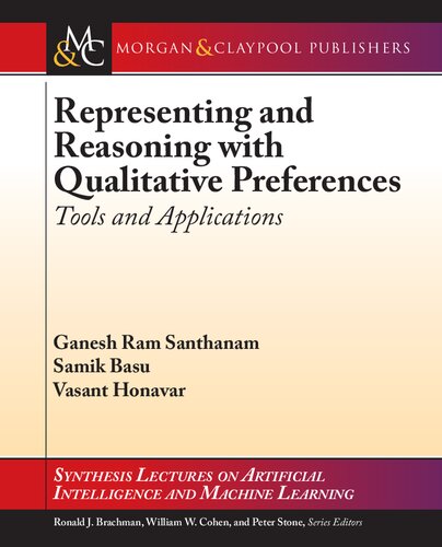 Representing and Reasoning With Qualitative Preferences: Tools and Applications
