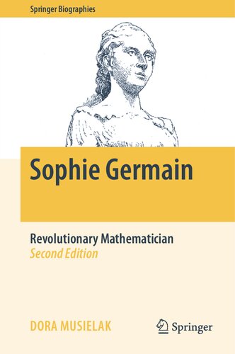 Prime Mystery: The Life and Mathematics of Sophie Germain: Revolutionary Mathematician