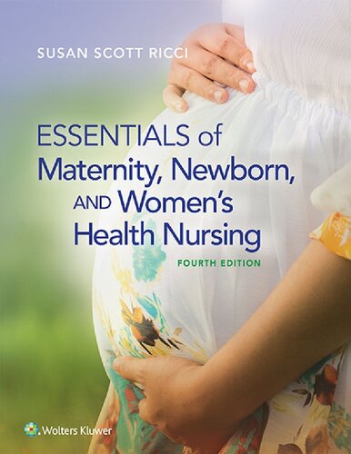 Essentials of Maternity, Newborn, and Women's Health Nursing