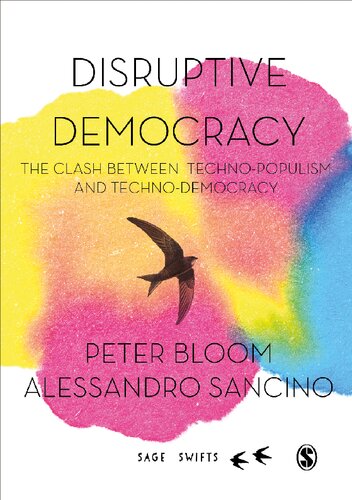 Disruptive Democracy: The Clash Between Techno-Populism and Techno-Democracy