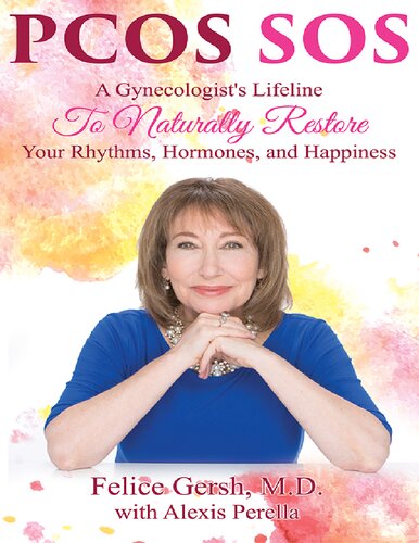 Pcos SOS: A Gynecologist's Lifeline To Naturally Restore Your Rhythms, Hormones, and Happiness
