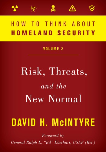 How To Think About Homeland Security: Risk, Threats, And The New Normal