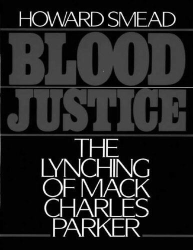 Blood Justice: The Lynching of Mack Charles Parker