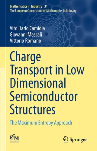 Charge Transport in Low Dimensional Semiconductor Structures: The Maximum Entropy Approach