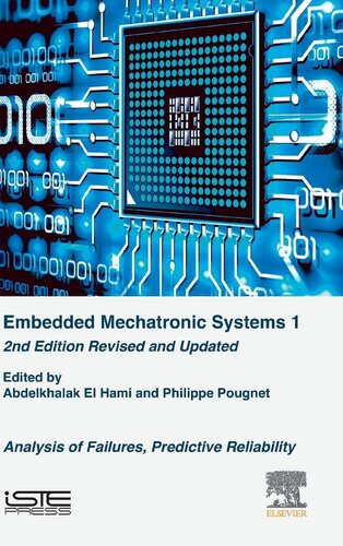 Embedded Mechatronic Systems, Volume 1: Analysis of Failures, Predictive Reliability