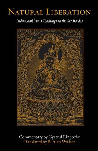 Natural Liberation: Padmasambhava's Teachings on the Six Bardos
