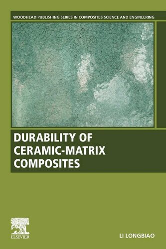 Durability of Ceramic-Matrix Composites (Woodhead Publishing Series in Composites Science and Engineering)