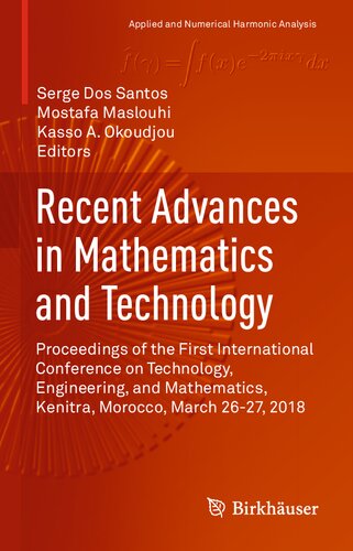 Recent Advances in Mathematics and Technology: Proceedings of the First International Conference on Technology, Engineering, and Mathematics, Kenitra, ... (Applied and Numerical Harmonic Analysis)