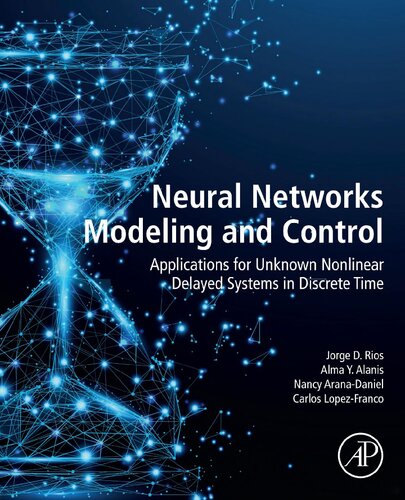 Neural Networks Modeling and Control: Applications for Unknown Nonlinear Delayed Systems in Discrete Time