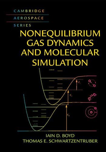 Nonequilibrium Gas Dynamics and Molecular Simulation (Cambridge Aerospace Series, Band 42)