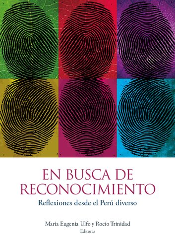 En busca de reconocimiento : reflexiones desde el Perú diverso