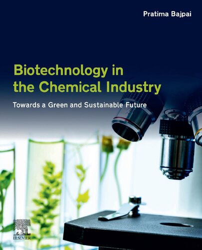 Biotechnology in the Chemical Industry: Towards a Green and Sustainable Future