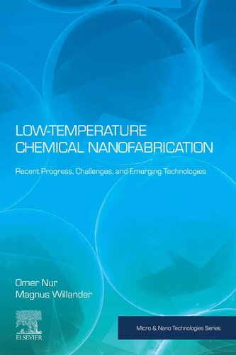 Low Temperature Chemical Nanofabrication: Recent Progress, Challenges and Emerging Technologies (Micro and Nano Technologies)