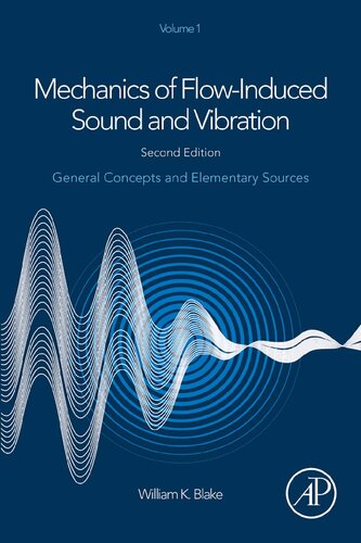 Mechanics of Flow-Induced Sound and Vibration, Volume 1: General Concepts and Elementary Sources