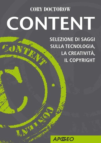 Content - Selezione di saggi sulla tecnologia, la creatività, il copyright