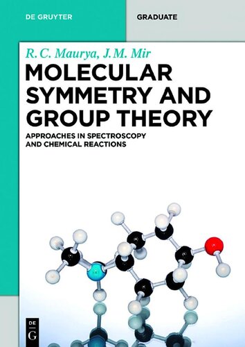 Molecular Symmetry and Group Theory: Approaches in Spectroscopy and Chemical Reactions