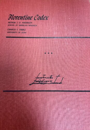 Florentine Codex- The General History of the Things in New Spain- Volume 4, Book 3-The Origins of the Gods