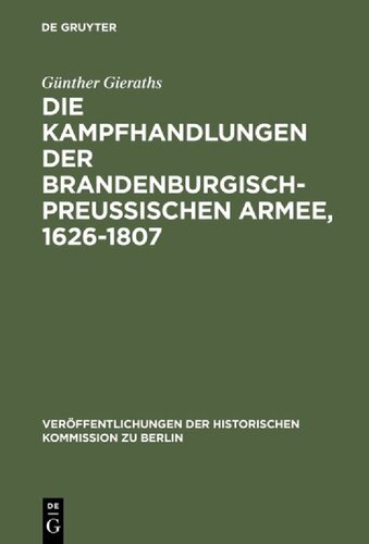 Die Kampfhandlungen der brandenburgisch-preussischen Armee, 1626-1807: ein Quellenhandbuch