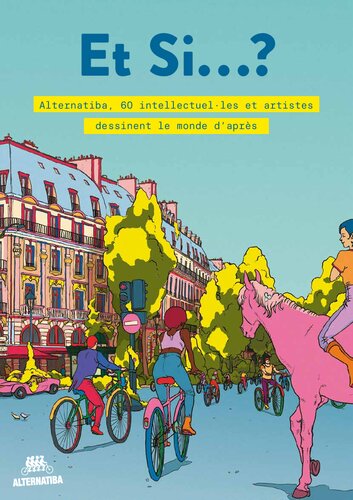Et Si...? Alternatiba, 60 intellectuel·les et artistes dessinent le monde d'après