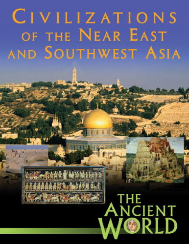 The Ancient World. Civilizations of the Near East and Southwest Asia