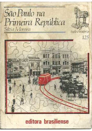 São Paulo na Primeira República. As elites e a questão social